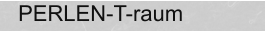 PERLEN-T-raum